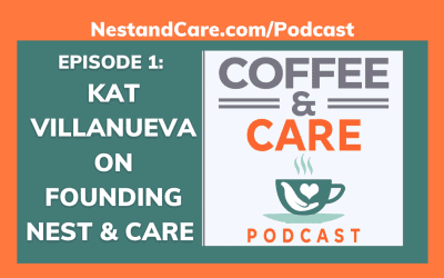 Bethesda & Silver Spring Home Health Care Community 6 Episode 1: Kat Villanueva, Nest & Care CEO and Founder