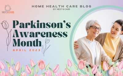 Raise Awareness for Parkinson’s Month with Nest & Care – Neuro Services for Adult Seniors in Maryland with Parkinson’s Disease